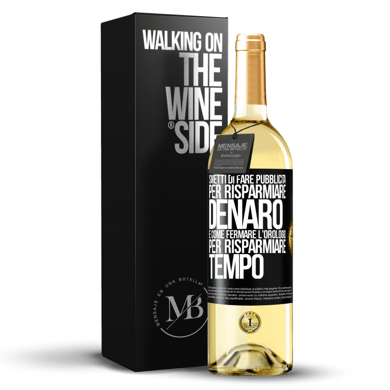 29,95 € Spedizione Gratuita | Vino bianco Edizione WHITE Smetti di fare pubblicità per risparmiare denaro, è come fermare l'orologio per risparmiare tempo Etichetta Nera. Etichetta personalizzabile Vino giovane Raccogliere 2024 Verdejo