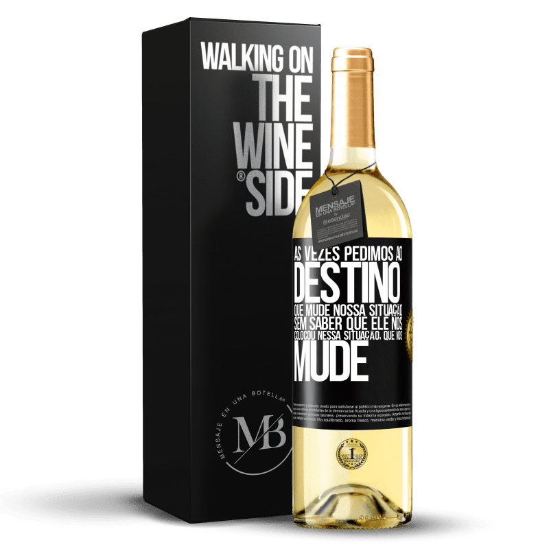 29,95 € Envio grátis | Vinho branco Edição WHITE Às vezes pedimos ao destino que mude nossa situação sem saber que ele nos colocou nessa situação, que nos mude Etiqueta Preta. Etiqueta personalizável Vinho jovem Colheita 2024 Verdejo