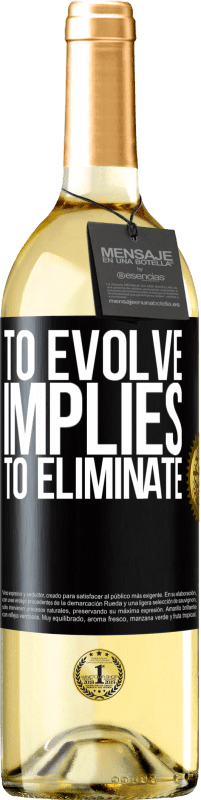 29,95 € | White Wine WHITE Edition To evolve implies to eliminate Black Label. Customizable label Young wine Harvest 2024 Verdejo