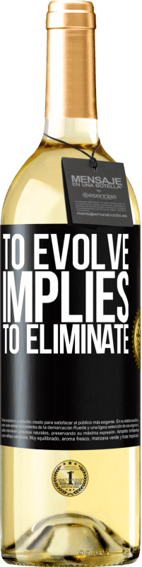 29,95 € Free Shipping | White Wine WHITE Edition To evolve implies to eliminate Black Label. Customizable label Young wine Harvest 2025 Verdejo