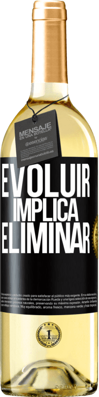 29,95 € | Vinho branco Edição WHITE Evoluir implica eliminar Etiqueta Preta. Etiqueta personalizável Vinho jovem Colheita 2023 Verdejo