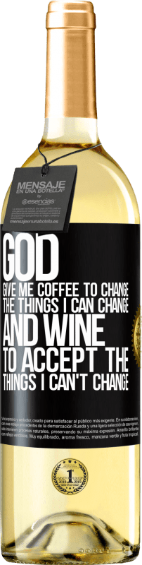 29,95 € Бесплатная доставка | Белое вино Издание WHITE Боже, дай мне кофе, чтобы изменить то, что я могу изменить, и он пришел, чтобы принять то, что я не могу изменить Черная метка. Настраиваемая этикетка Молодое вино Урожай 2023 Verdejo
