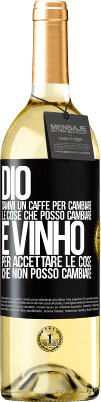 29,95 € | Vino bianco Edizione WHITE Dio, dammi il caffè per cambiare le cose che posso cambiare, ed è arrivato ad accettare le cose che non posso cambiare Etichetta Nera. Etichetta personalizzabile Vino giovane Raccogliere 2024 Verdejo