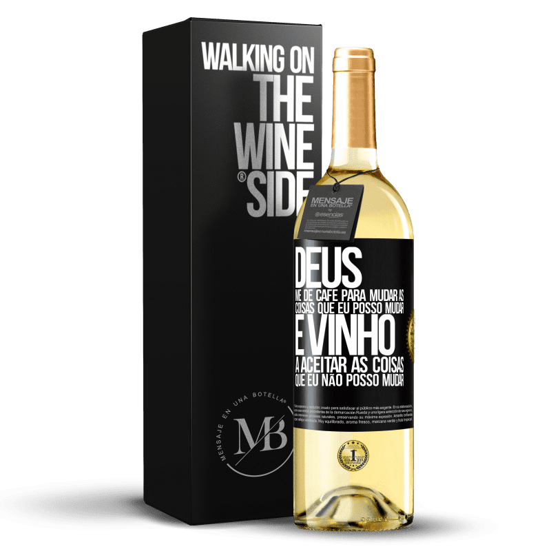 29,95 € Envio grátis | Vinho branco Edição WHITE Deus, me dê café para mudar as coisas que eu posso mudar, e ele veio a aceitar as coisas que eu não posso mudar Etiqueta Preta. Etiqueta personalizável Vinho jovem Colheita 2024 Verdejo