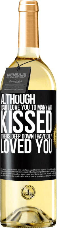29,95 € Free Shipping | White Wine WHITE Edition Although I said I love you to many and kissed others, deep down I have only loved you Black Label. Customizable label Young wine Harvest 2023 Verdejo