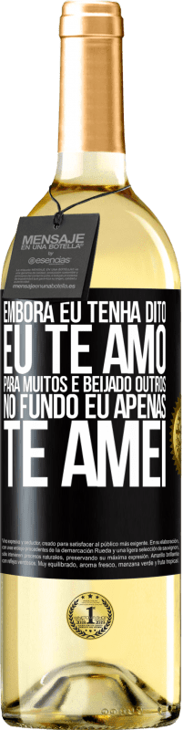 29,95 € | Vinho branco Edição WHITE Embora eu tenha dito eu te amo para muitos e beijado outros, no fundo eu apenas te amei Etiqueta Preta. Etiqueta personalizável Vinho jovem Colheita 2025 Verdejo
