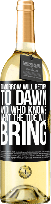 29,95 € | White Wine WHITE Edition Tomorrow will return to dawn and who knows what the tide will bring Black Label. Customizable label Young wine Harvest 2025 Verdejo