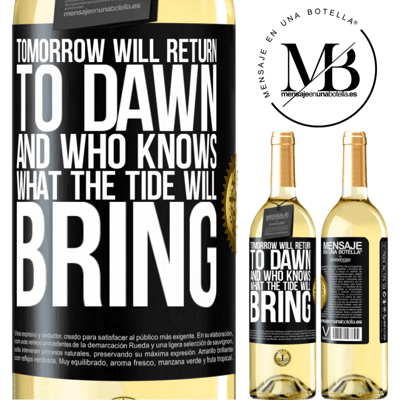 29,95 € Free Shipping | White Wine WHITE Edition Tomorrow will return to dawn and who knows what the tide will bring Black Label. Customizable label Young wine Harvest 2022 Verdejo