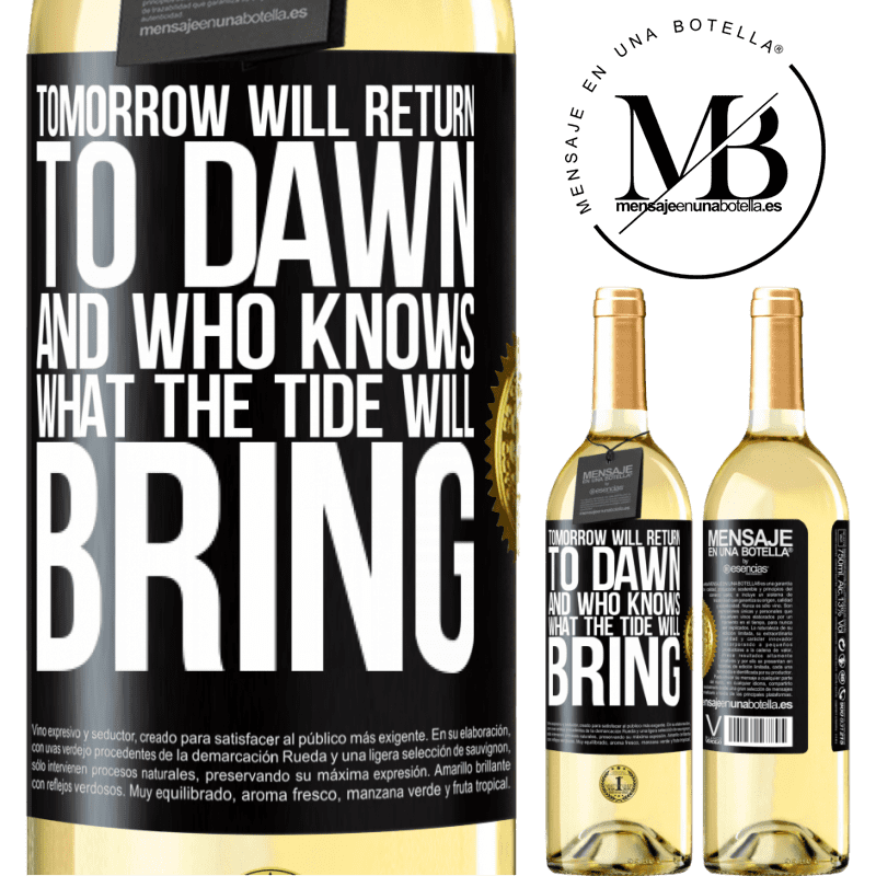 29,95 € Free Shipping | White Wine WHITE Edition Tomorrow will return to dawn and who knows what the tide will bring Black Label. Customizable label Young wine Harvest 2023 Verdejo