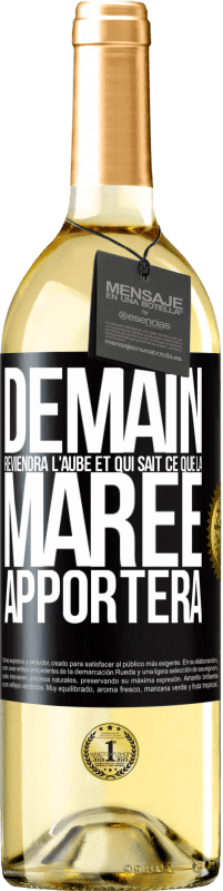 29,95 € | Vin blanc Édition WHITE Demain reviendra l'aube et qui sait ce que la marée apportera Étiquette Noire. Étiquette personnalisable Vin jeune Récolte 2024 Verdejo