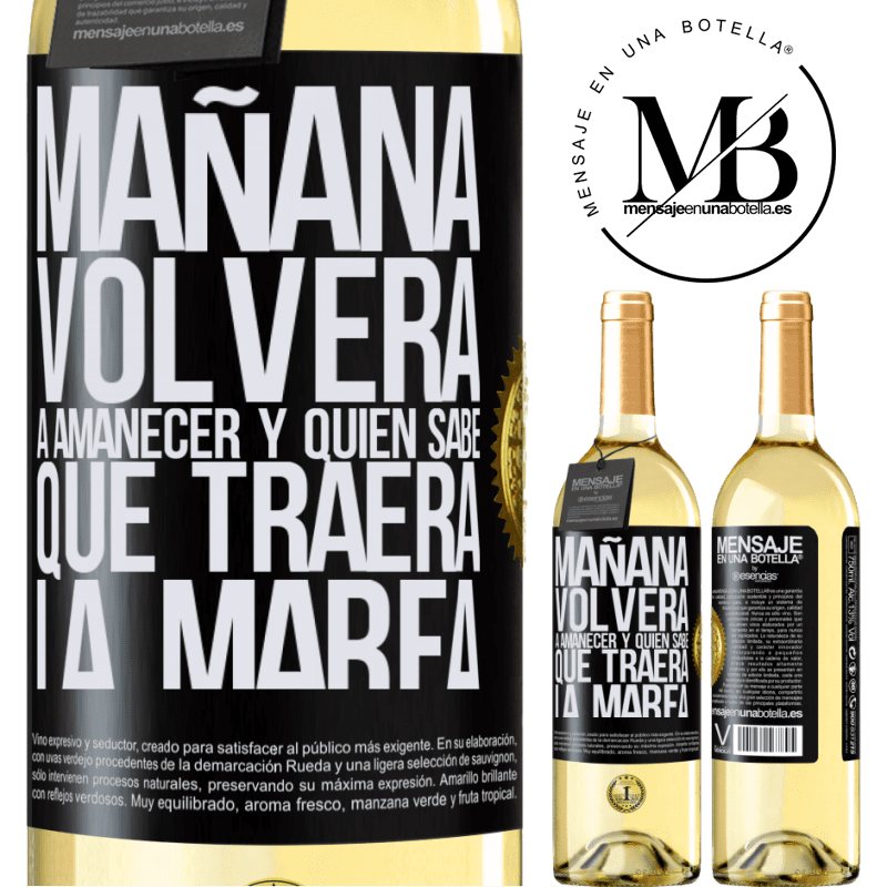 29,95 € Envío gratis | Vino Blanco Edición WHITE Mañana volverá a amanecer y quién sabe qué traerá la marea Etiqueta Negra. Etiqueta personalizable Vino joven Cosecha 2023 Verdejo