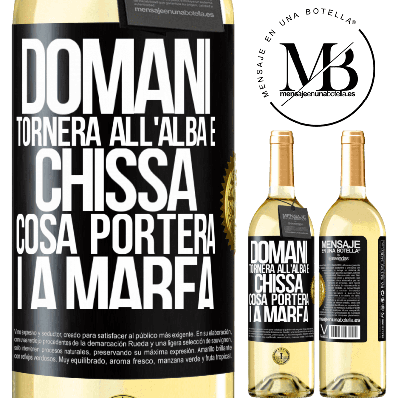 29,95 € Spedizione Gratuita | Vino bianco Edizione WHITE Domani tornerà all'alba e chissà cosa porterà la marea Etichetta Nera. Etichetta personalizzabile Vino giovane Raccogliere 2023 Verdejo