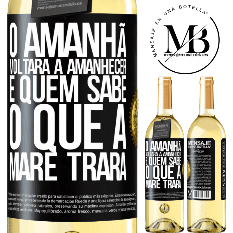 29,95 € Envio grátis | Vinho branco Edição WHITE O amanhã voltará a amanhecer e quem sabe o que a maré trará Etiqueta Preta. Etiqueta personalizável Vinho jovem Colheita 2023 Verdejo