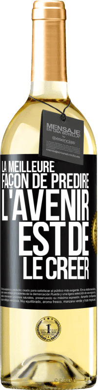 29,95 € Envoi gratuit | Vin blanc Édition WHITE La meilleure façon de prédire l'avenir est de le créer Étiquette Noire. Étiquette personnalisable Vin jeune Récolte 2025 Verdejo