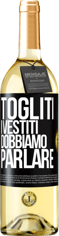 29,95 € | Vino bianco Edizione WHITE Togliti i vestiti, dobbiamo parlare Etichetta Nera. Etichetta personalizzabile Vino giovane Raccogliere 2024 Verdejo