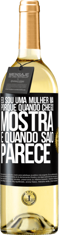 29,95 € | Vinho branco Edição WHITE Eu sou uma mulher má, porque quando chego mostra e quando saio parece Etiqueta Preta. Etiqueta personalizável Vinho jovem Colheita 2024 Verdejo