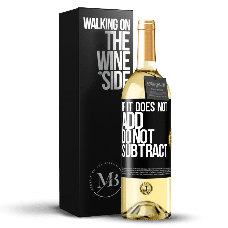 29,95 € Free Shipping | White Wine WHITE Edition If it does not add, do not subtract Black Label. Customizable label Young wine Harvest 2022 Verdejo