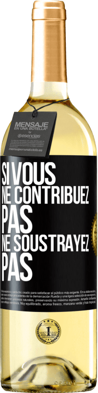 29,95 € Envoi gratuit | Vin blanc Édition WHITE Si vous ne contribuez pas, ne soustrayez pas Étiquette Noire. Étiquette personnalisable Vin jeune Récolte 2025 Verdejo