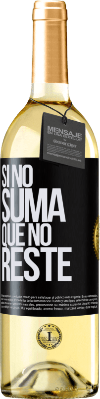 Envío gratis | Vino Blanco Edición WHITE Si no suma, que no reste Etiqueta Negra. Etiqueta personalizable Vino joven Cosecha 2023 Verdejo