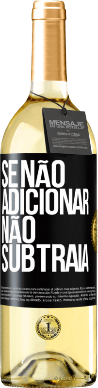 29,95 € | Vinho branco Edição WHITE Se não adicionar, não subtraia Etiqueta Preta. Etiqueta personalizável Vinho jovem Colheita 2024 Verdejo