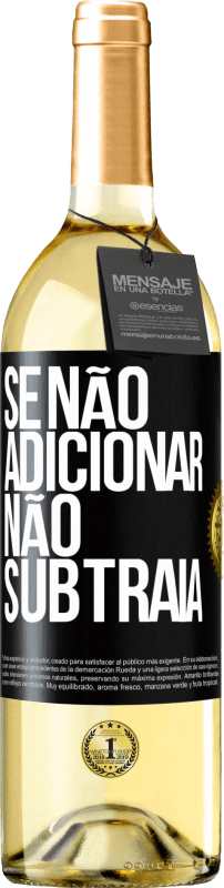 29,95 € Envio grátis | Vinho branco Edição WHITE Se não adicionar, não subtraia Etiqueta Preta. Etiqueta personalizável Vinho jovem Colheita 2025 Verdejo