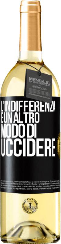 29,95 € Spedizione Gratuita | Vino bianco Edizione WHITE L'indifferenza è un altro modo di uccidere Etichetta Nera. Etichetta personalizzabile Vino giovane Raccogliere 2024 Verdejo