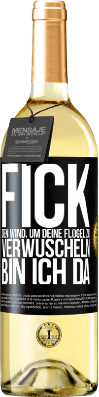 29,95 € Kostenloser Versand | Weißwein WHITE Ausgabe Fick den Wind, um deine Flügel zu verwuscheln, bin ich da Schwarzes Etikett. Anpassbares Etikett Junger Wein Ernte 2023 Verdejo