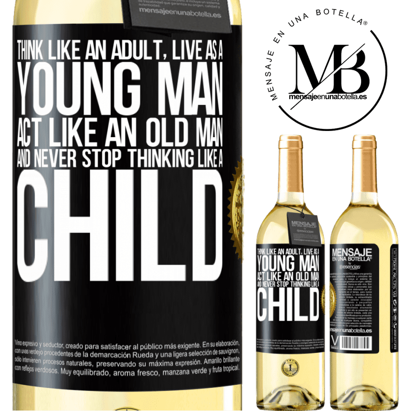 29,95 € Free Shipping | White Wine WHITE Edition Think like an adult, live as a young man, act like an old man and never stop thinking like a child Black Label. Customizable label Young wine Harvest 2022 Verdejo