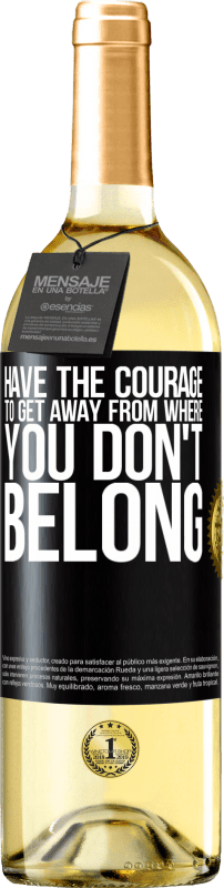 29,95 € | White Wine WHITE Edition Have the courage to get away from where you don't belong Black Label. Customizable label Young wine Harvest 2024 Verdejo