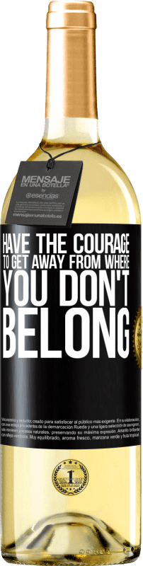 29,95 € | White Wine WHITE Edition Have the courage to get away from where you don't belong Black Label. Customizable label Young wine Harvest 2025 Verdejo