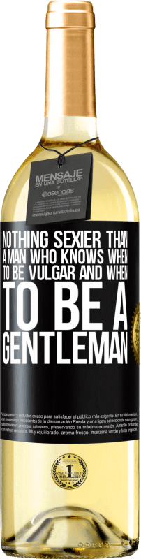 29,95 € | White Wine WHITE Edition Nothing sexier than a man who knows when to be vulgar and when to be a gentleman Black Label. Customizable label Young wine Harvest 2025 Verdejo