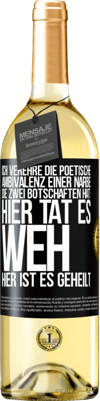 29,95 € | Weißwein WHITE Ausgabe Ich verehre die poetische Ambivalenz einer Narbe, die zwei Botschaften hat: Hier tat es weh, hier ist es geheilt Schwarzes Etikett. Anpassbares Etikett Junger Wein Ernte 2023 Verdejo