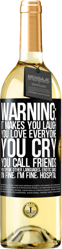 29,95 € | White Wine WHITE Edition Warning: it makes you laugh, you love everyone, you cry, you call friends, you speak other languages, erotic dance, I'm fine Black Label. Customizable label Young wine Harvest 2024 Verdejo