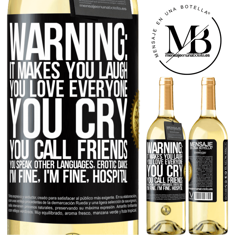 29,95 € Free Shipping | White Wine WHITE Edition Warning: it makes you laugh, you love everyone, you cry, you call friends, you speak other languages, erotic dance, I'm fine Black Label. Customizable label Young wine Harvest 2022 Verdejo