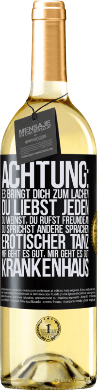 29,95 € Kostenloser Versand | Weißwein WHITE Ausgabe Achtung: es bringt dich zum Lachen, du liebst jeden, du weinst, du rufst Freunde an, du sprichst andere Sprachen, erotischer Schwarzes Etikett. Anpassbares Etikett Junger Wein Ernte 2025 Verdejo