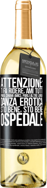 29,95 € | Vino bianco Edizione WHITE Attenzione: ti fa ridere, ami tutti, piangi, chiami amici, parli altre lingue, danza erotica, sto bene sto bene, ospedale Etichetta Nera. Etichetta personalizzabile Vino giovane Raccogliere 2023 Verdejo