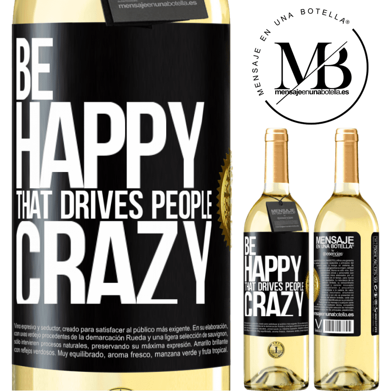 29,95 € Free Shipping | White Wine WHITE Edition Be happy. That drives people crazy Black Label. Customizable label Young wine Harvest 2022 Verdejo