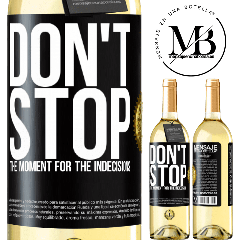 29,95 € Free Shipping | White Wine WHITE Edition Don't stop the moment for the indecisions Black Label. Customizable label Young wine Harvest 2022 Verdejo