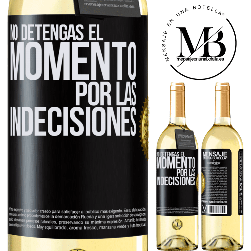 29,95 € Envío gratis | Vino Blanco Edición WHITE No detengas el momento por las indecisiones Etiqueta Negra. Etiqueta personalizable Vino joven Cosecha 2025 Verdejo