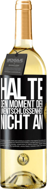 29,95 € | Weißwein WHITE Ausgabe Halte den Moment der Unentschlossenheit nicht an Schwarzes Etikett. Anpassbares Etikett Junger Wein Ernte 2023 Verdejo