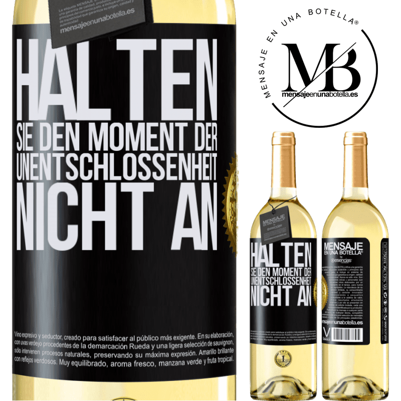29,95 € Kostenloser Versand | Weißwein WHITE Ausgabe Halte den Moment der Unentschlossenheit nicht an Schwarzes Etikett. Anpassbares Etikett Junger Wein Ernte 2025 Verdejo