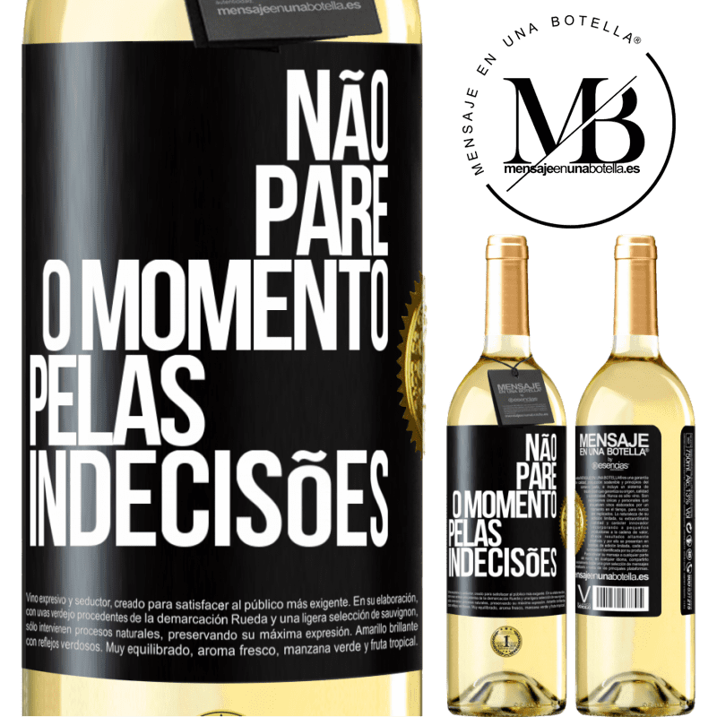 29,95 € Envio grátis | Vinho branco Edição WHITE Não pare o momento pelas indecisões Etiqueta Preta. Etiqueta personalizável Vinho jovem Colheita 2023 Verdejo