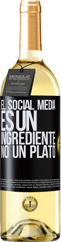 29,95 € | Vino Blanco Edición WHITE El social media es un ingrediente, no un plato Etiqueta Negra. Etiqueta personalizable Vino joven Cosecha 2023 Verdejo
