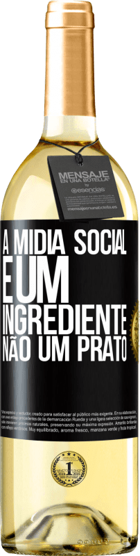 29,95 € | Vinho branco Edição WHITE A mídia social é um ingrediente, não um prato Etiqueta Preta. Etiqueta personalizável Vinho jovem Colheita 2023 Verdejo
