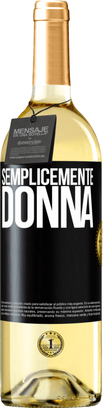 29,95 € Spedizione Gratuita | Vino bianco Edizione WHITE Semplicemente donna Etichetta Nera. Etichetta personalizzabile Vino giovane Raccogliere 2025 Verdejo
