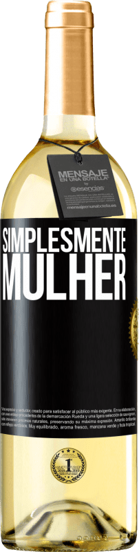 «Simplesmente mulher» Edição WHITE