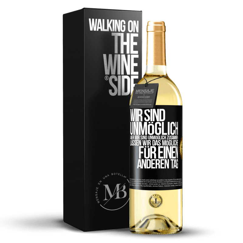 29,95 € Kostenloser Versand | Weißwein WHITE Ausgabe Wir sind unmöglich, aber wir sind unmöglich zusammen. Lassen wir das Mögliche für einen anderen Tag Schwarzes Etikett. Anpassbares Etikett Junger Wein Ernte 2025 Verdejo
