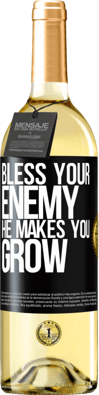 «Bless your enemy. He makes you grow» WHITE Edition