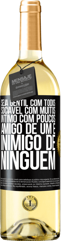 29,95 € | Vinho branco Edição WHITE Seja gentil com todos, sociável com muitos, íntimo com poucos, amigo de um e inimigo de ninguém Etiqueta Preta. Etiqueta personalizável Vinho jovem Colheita 2024 Verdejo