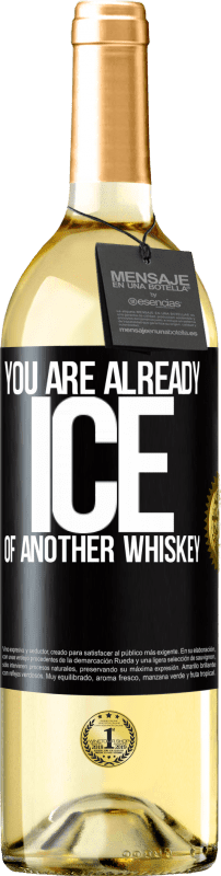 «あなたはすでに別のウイスキーの氷です» WHITEエディション